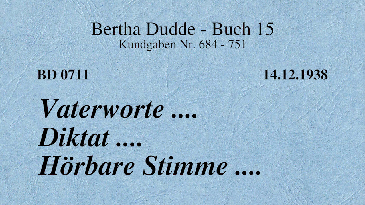 BD 0711 - VATERWORTE .... DIKTAT .... HÖRBARE STIMME ....