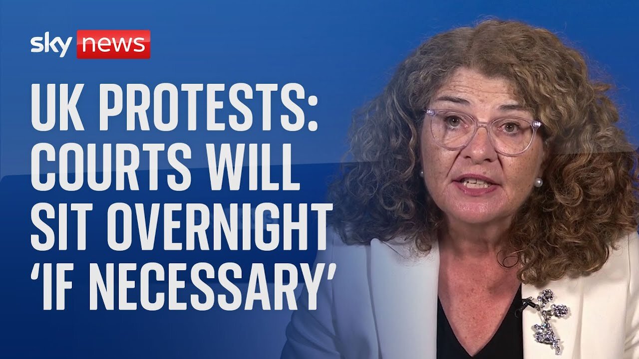 Courts will sit through the night to deal with rioters 'if necessary' | UK protests | NE