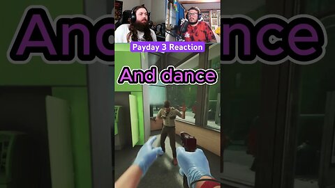 DANCE! #Reaction #reactionvideo #reactionshorts #payday #payday3 #gameplay #fyp #xbox #playstation