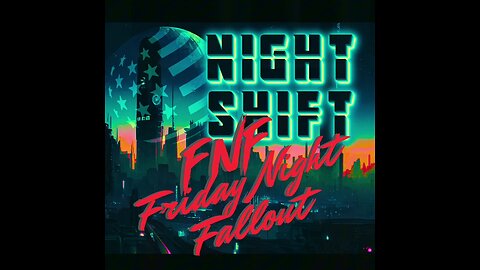 AR NightShift: Friday Night Fallout - Ep 34