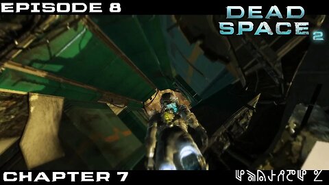 Dead Space 2 Let's Play - Chapter 7 - Episode 8