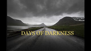 DAYS OF DARKNESS