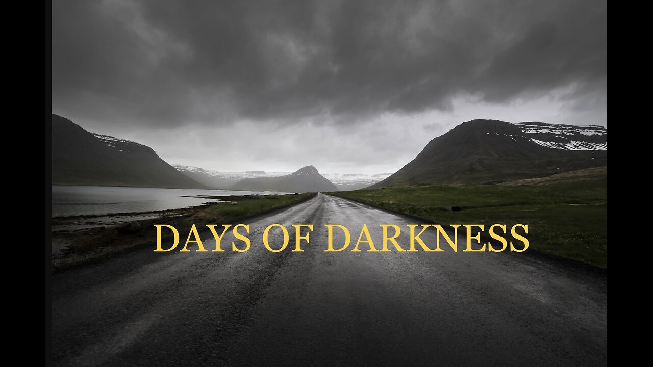 DAYS OF DARKNESS