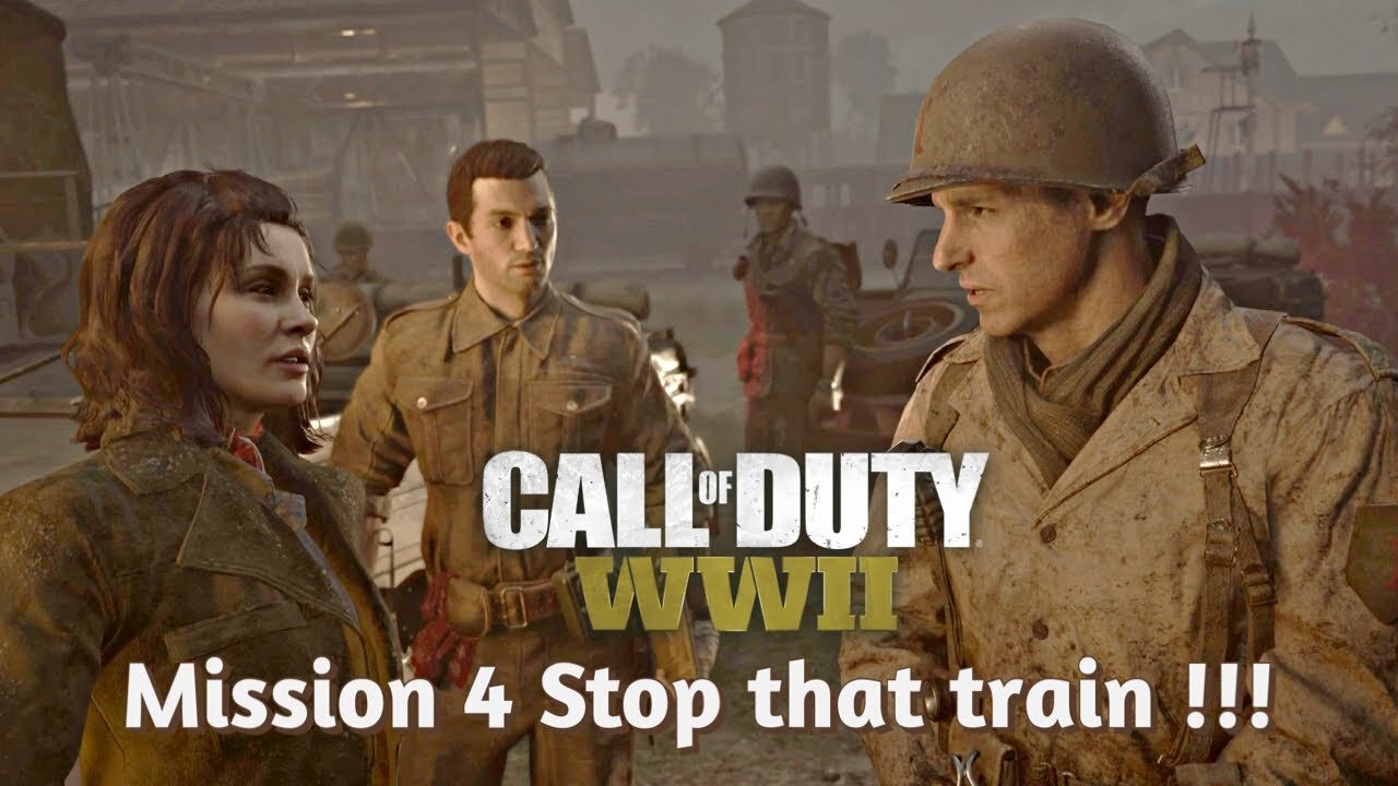 Call of Duty WWll campaign mission 4 stop that train