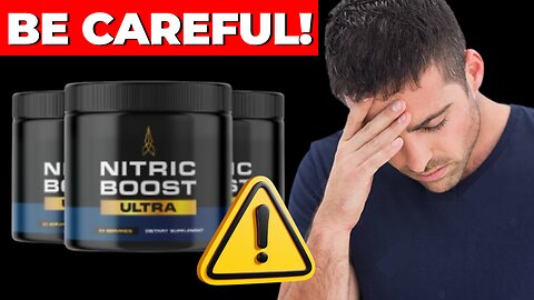 Nitric boost ultra ((⛔️⚠️BEWARE!!⛔️⚠️)) Nitric boost ultra review - Nitric boost ultra supplement