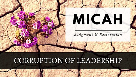 Micah; Corruption of leadership