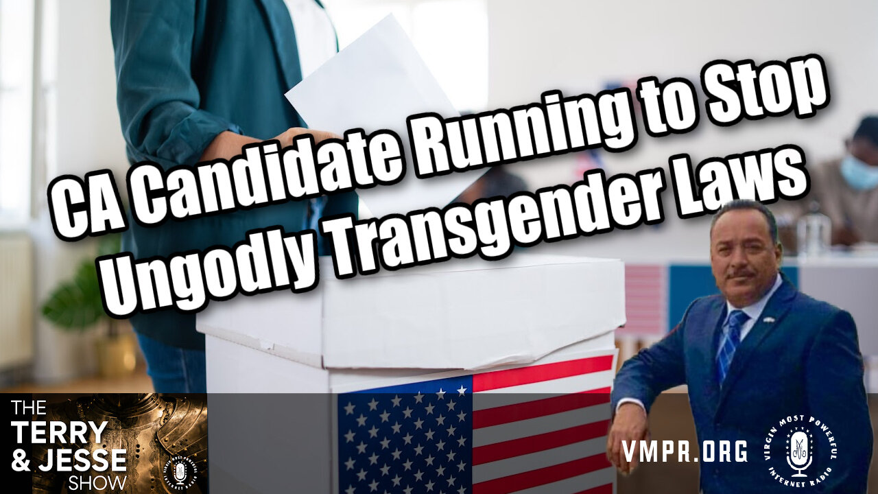 24 Oct 24, The Terry & Jesse Show: CA Candidate Running to Stop Ungodly Transgender Laws