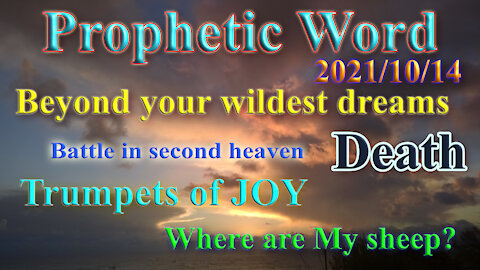 Prophecy, Your wildest dreams, death, battle, Trumpets of joy, Where are my Sheep?