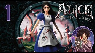 Welcome to Wonderland? - Alice Madness Returns Part 1