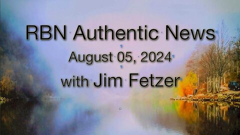 RBN Authentic News (5 August 2024)