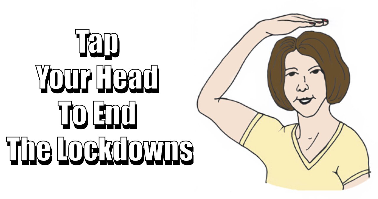 Tap Your Heads To End The Lockdown