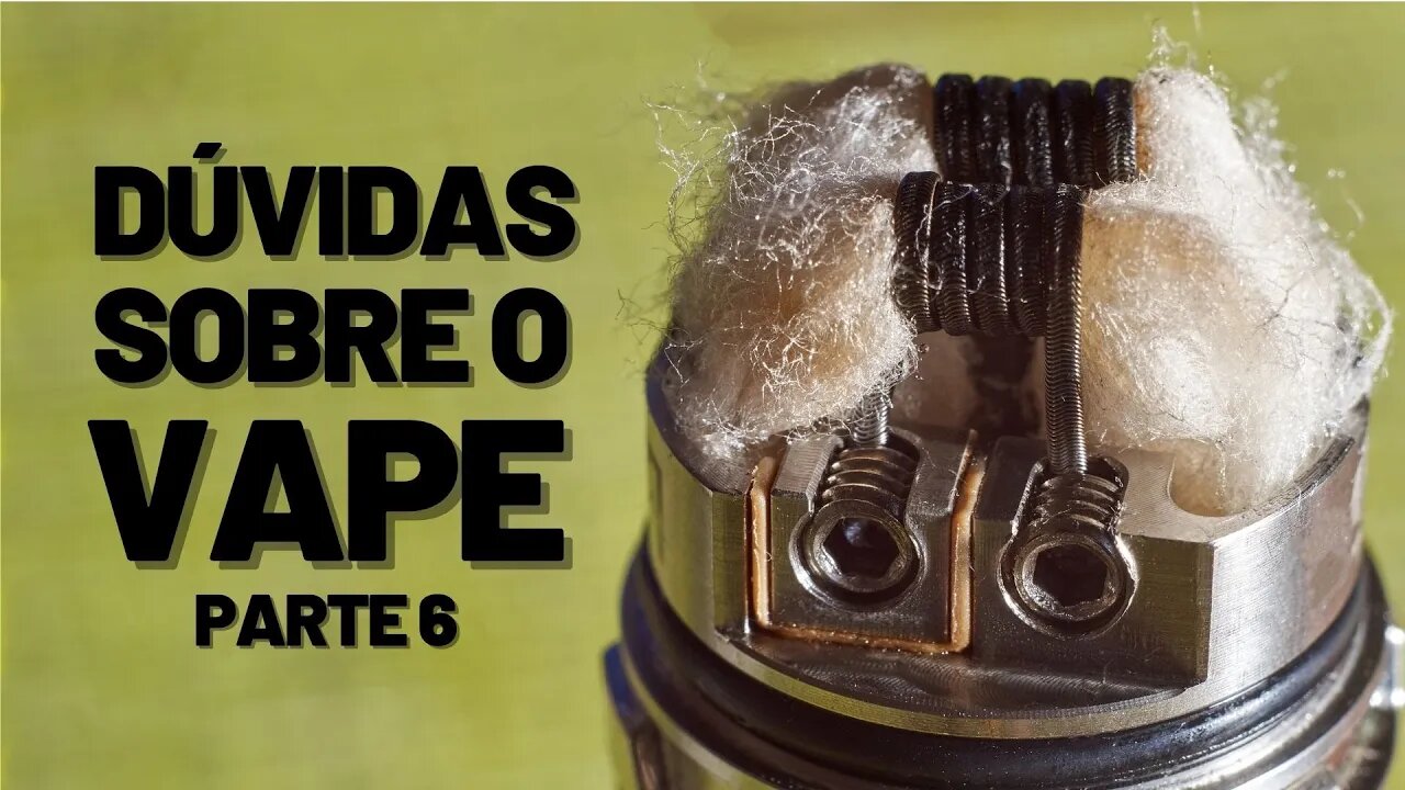 Dúvidas sobre VAPE 6? RESPONDENDO INSCRITOS! Principais problemas e dificuldades no vape (COM DICAS)