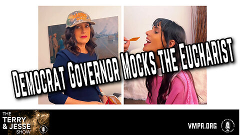 15 Oct 24, The Terry & Jesse Show: Democrat Governor Mocks the Eucharist
