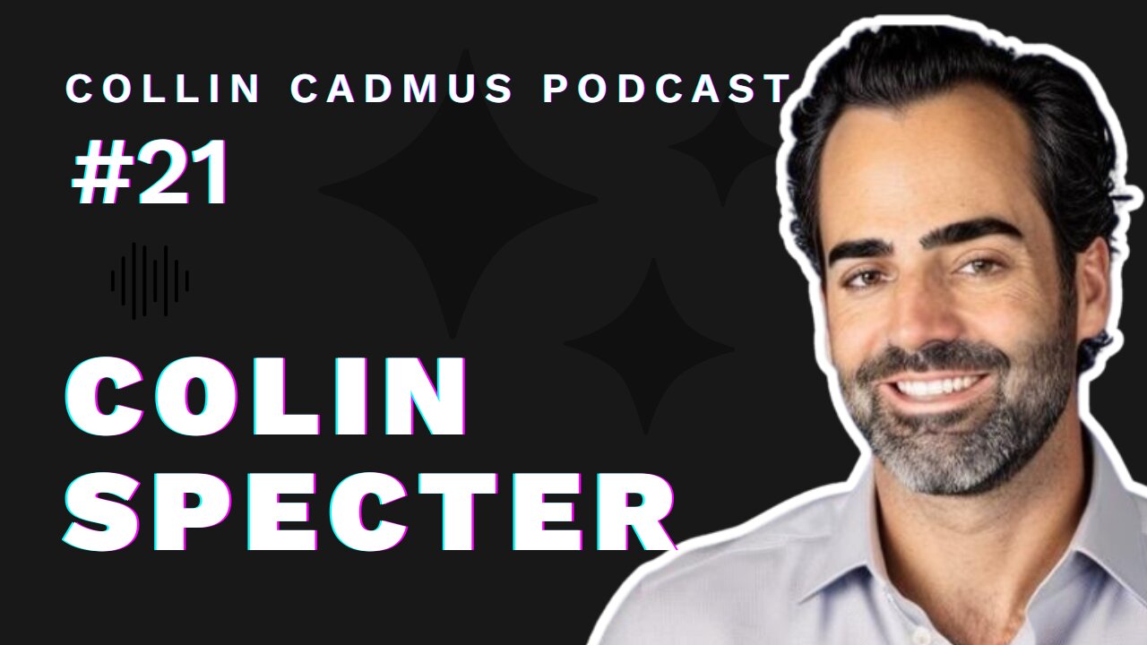 COLLIN CADMUS PODCAST: Episode 21 Colin Specter