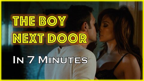 "The Boy Next Door" in 7 Minutes | THRILLER RECAP