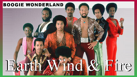 EARTH , WIND & FIRE - BOOGIE WONDERLAND