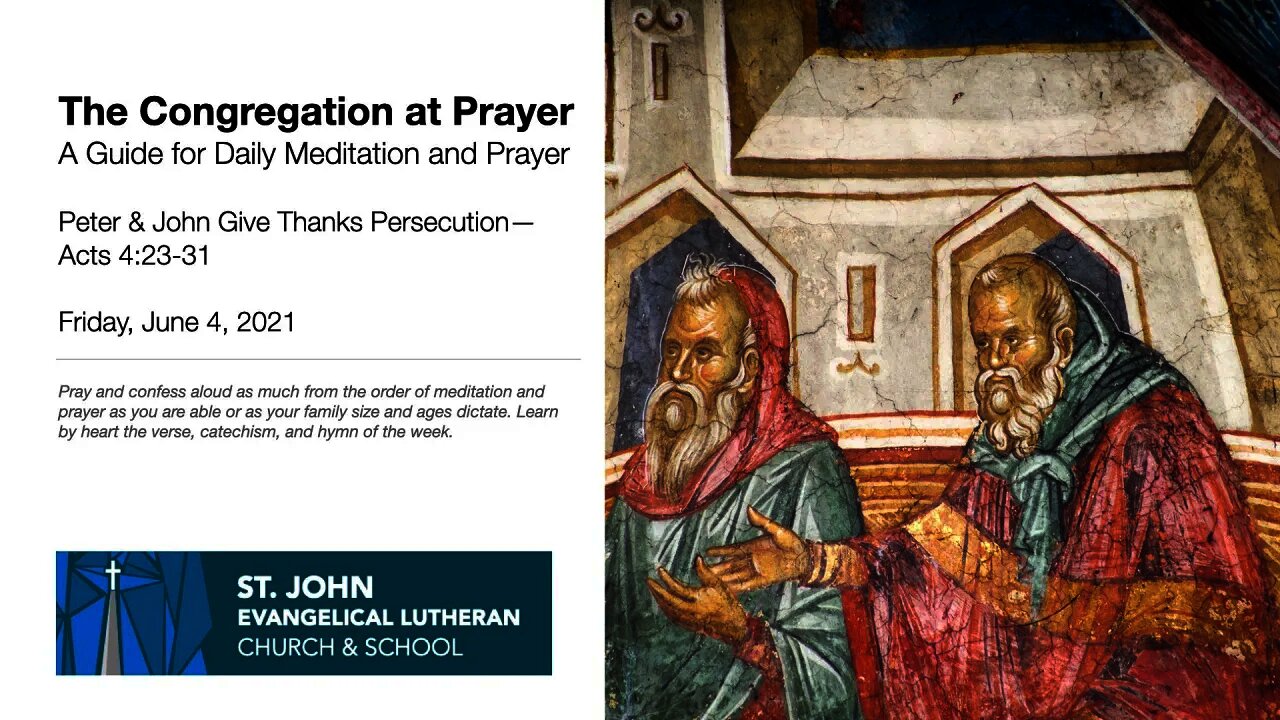 Peter & John Give Thanks Persecution—The Congregation at Prayer for June 4, 2021