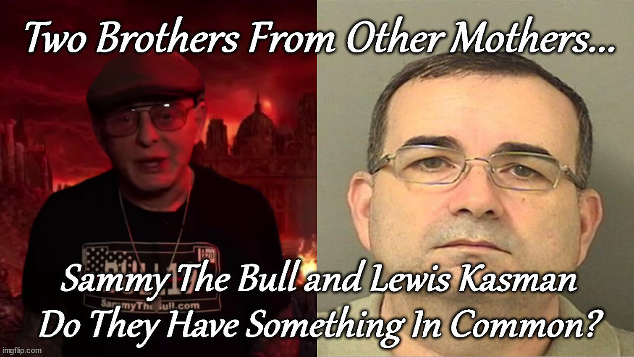 Sammy The Bull and Lewis Kasman have a lot in common.