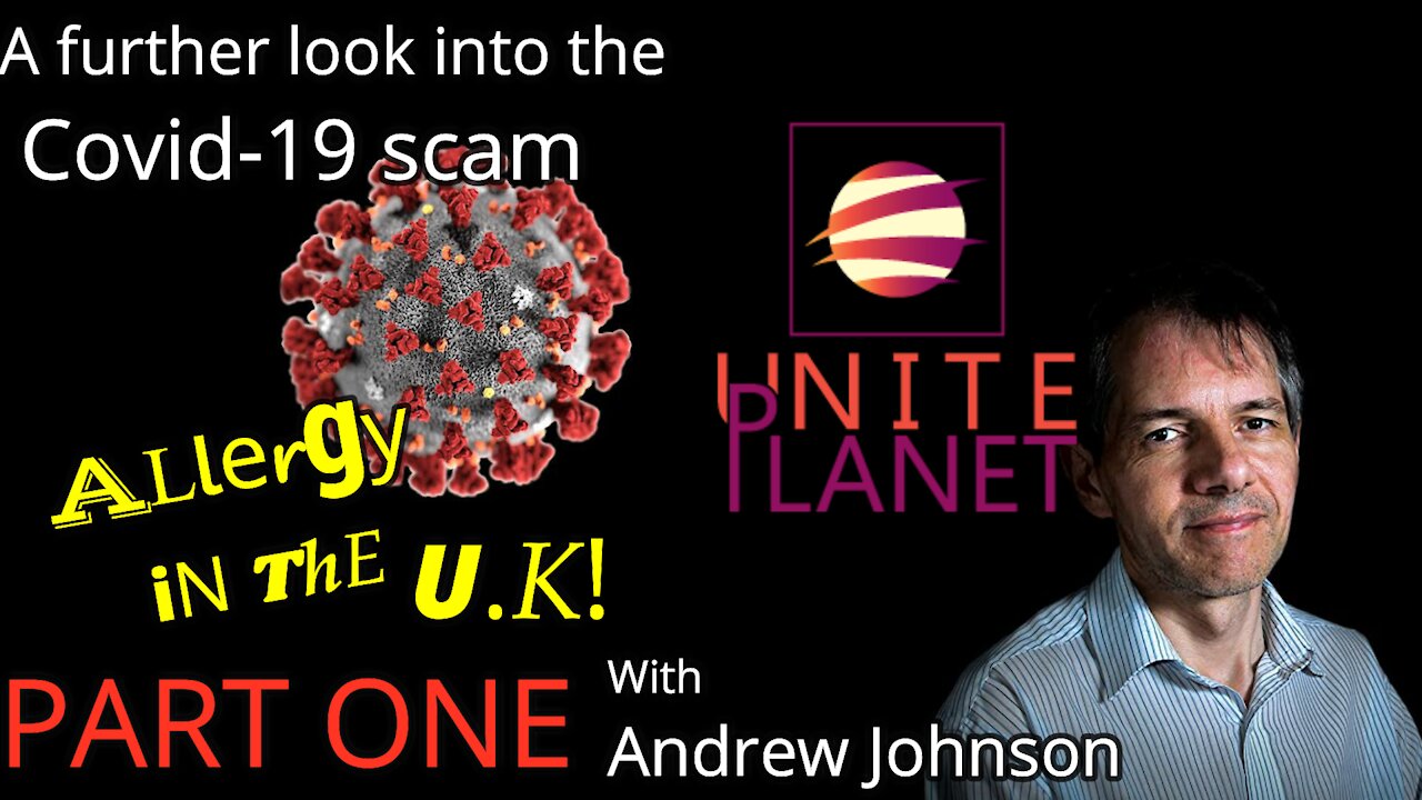 Allergy In The UK, a further look into the Covid-19 scam (With Andrew Johnson) - Part One