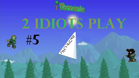 2 Idiots Play – Terraria Expert #5 Fishing for a Bad Time