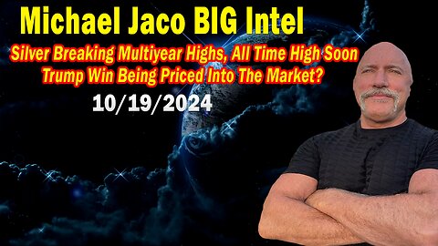 Michael Jaco BIG Intel Oct 19: "Trump Win Being Priced Into The Market?"