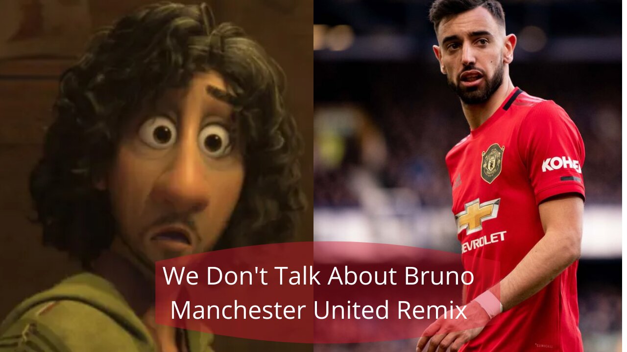 We Don't Talk about Bruno (Manchester United Remix)