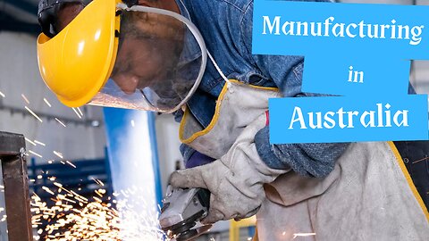 Where's Manufacturing Going in Australia?