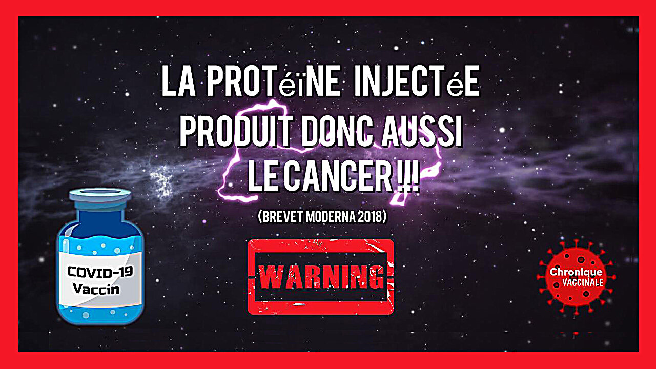 Les Injections "vaccinales" produisent aussi le CANCER ...(Hd 720) Liens au descriptif