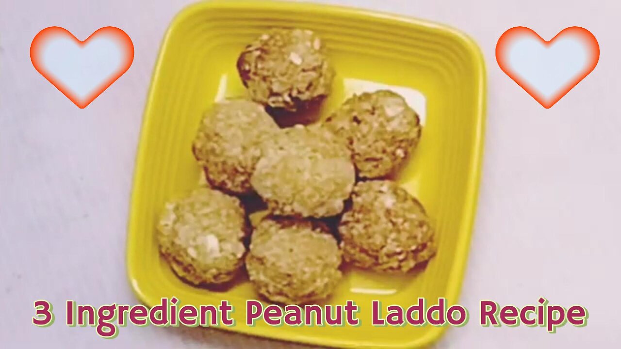 3 Ingredient Peanut Laddo Recipe