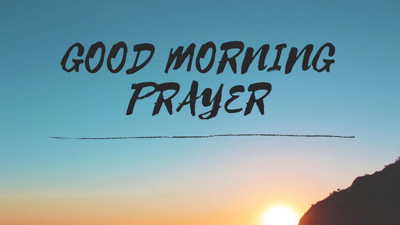 A Good Morning Prayer