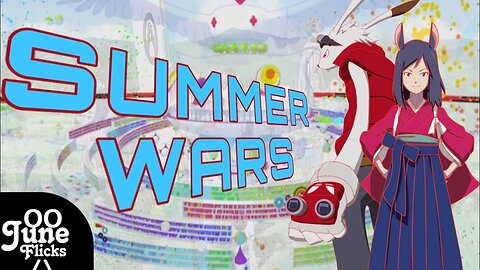 Summerwars- June Flicks