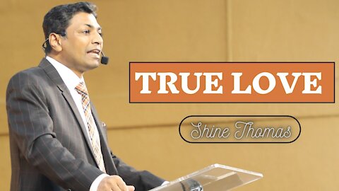 True Love | Sermon on God’s Love | Shine Thomas | City Harvest AG Church