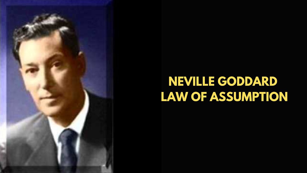 Neville Goddard Law Of Assumption