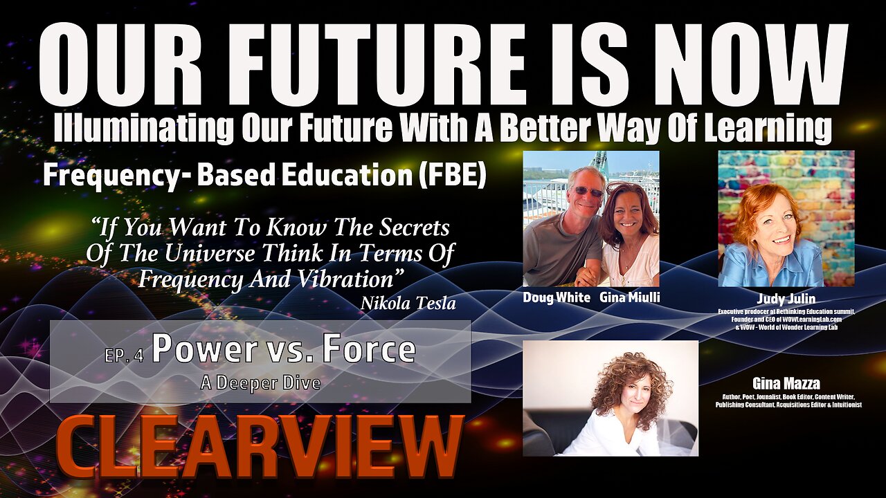 EP. 4 FREQUENCY-BASED EDUCATION - POWER VS. FORCE - DEEPER DIVE WITH GINA MAZZA