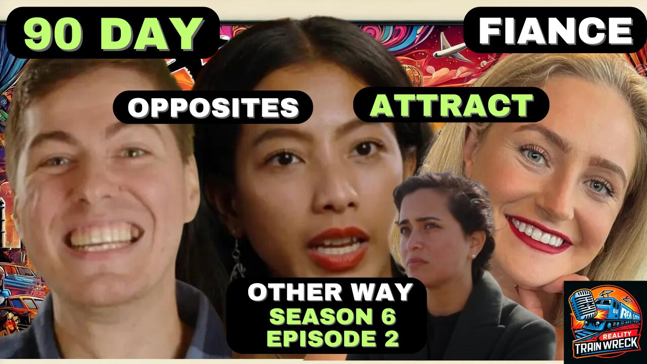 90 Day Fiance The Other Way: Season 6 Episode 2 - Opposites ATTRACT