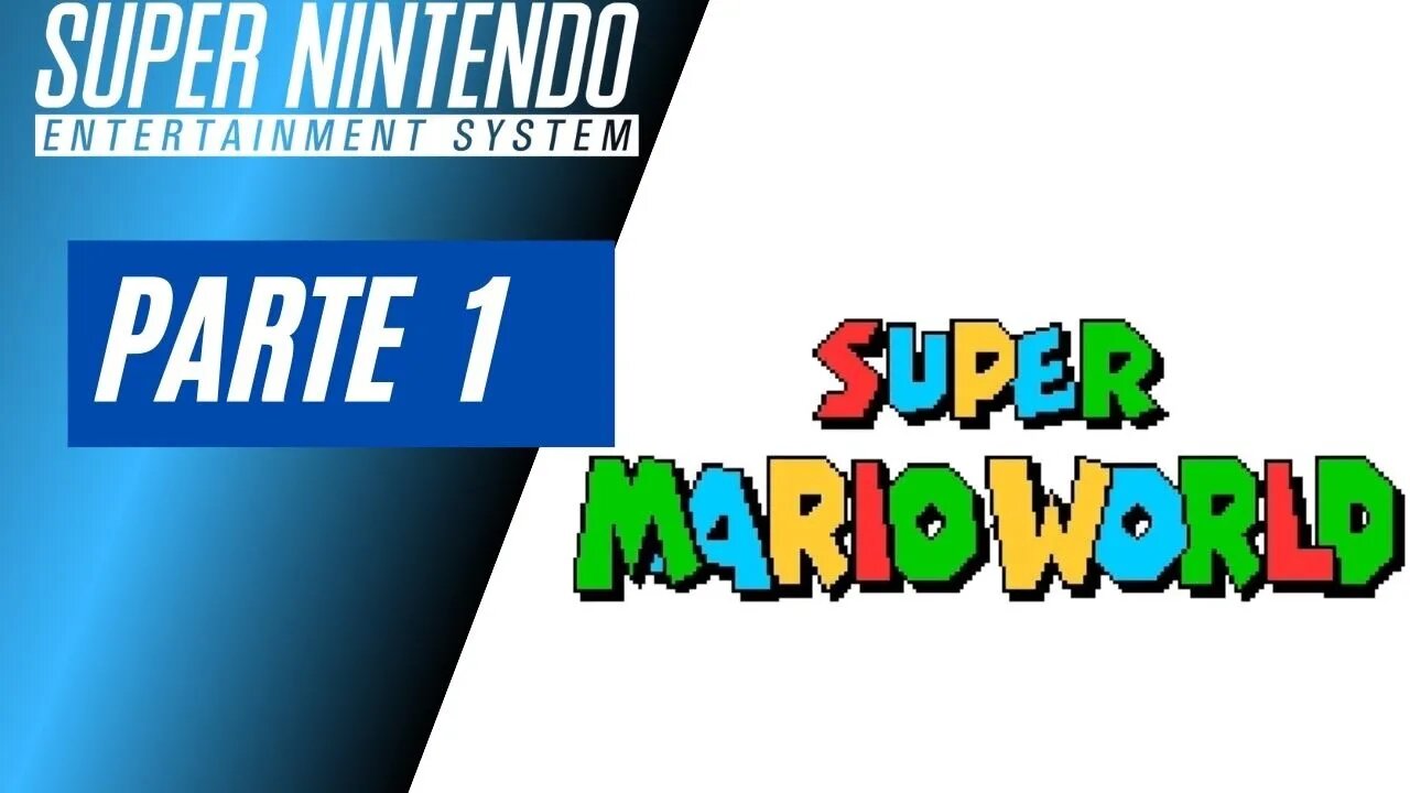 SUPER MARIO WORLD - PARTE 1 (SNES)