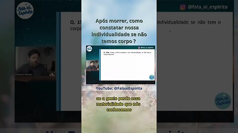 Como constatar a individualidade do espírito espírito após a morte ? #falaaíespirita #espiritismo