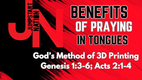 TONGUES: God's Method of 3D Printing Heaven's Realities Into Existence