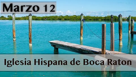 Servicio de Iglesia Hispana de Boca Raton 03/12/2023