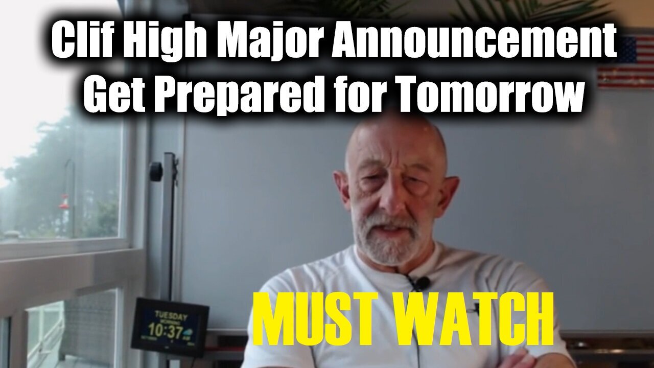 Clif High Major Announcement - Get Prepared for Tomorrow - MUST SHARE