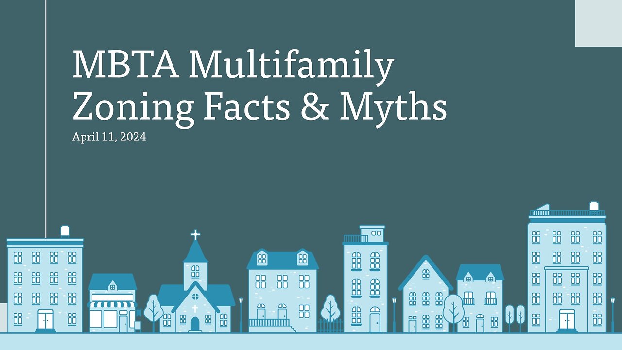 MBTA Multifamily Zoning Myths & Facts - Shrewsbury MA