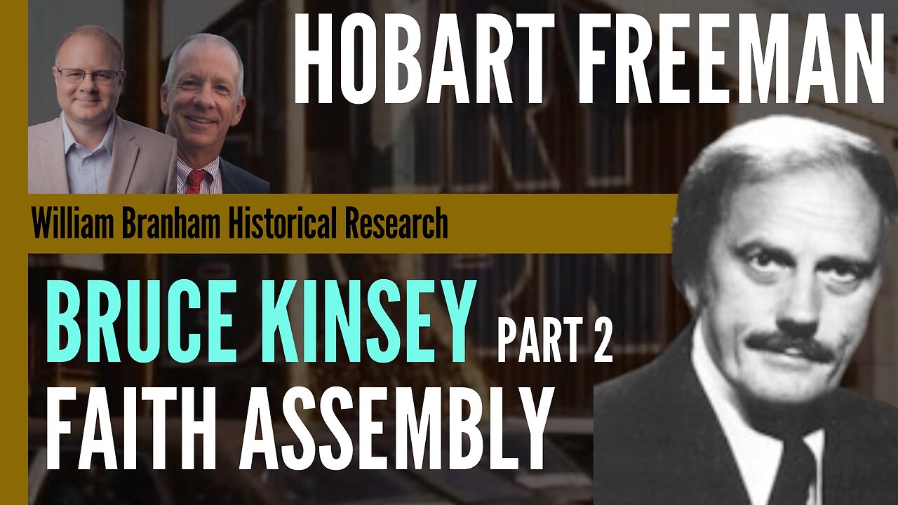 Bruce Kinsey Part 2 - Faith Assembly Cult History - Episode 200 Branham Research Podcast