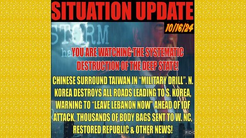 SITUATION UPDATE 10/16/24- N.Korea Destroys Rds To S.Korea,Leave Lebanon Now,China Surrounded Taiwan