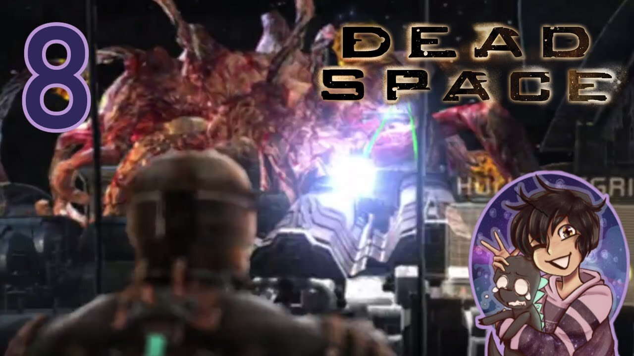 Do I get any breaks? - Dead Space Part 8