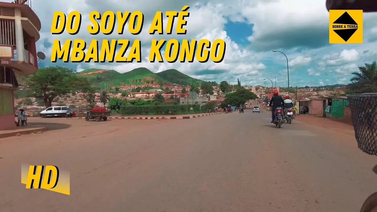 VIAGEM DO SOYO ATÉ MBANZA KONGO - ANTIGO IMPÉRIO DO KONGO