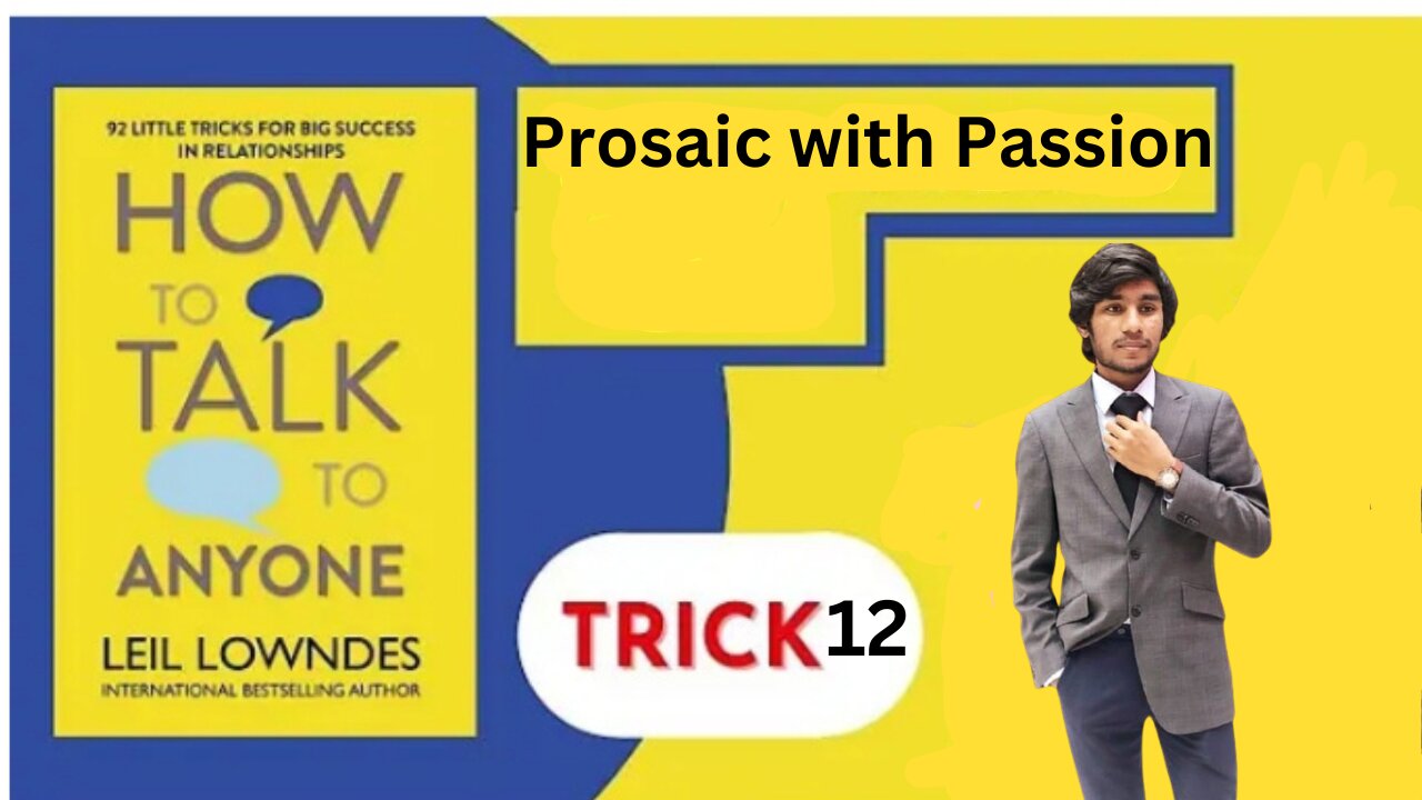 "How To Talk To Anyone" - Leil Lowndes | Chapter-12-"Prosaic With Passion" - | Learn with Ahmad