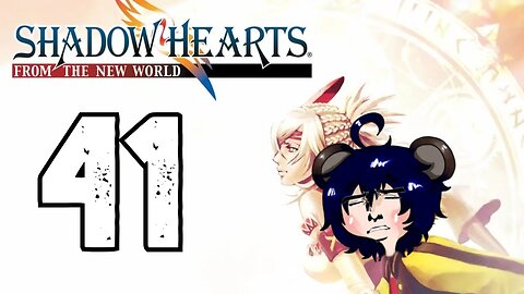 Jet Plays: Shadow Hearts From the New World: 41