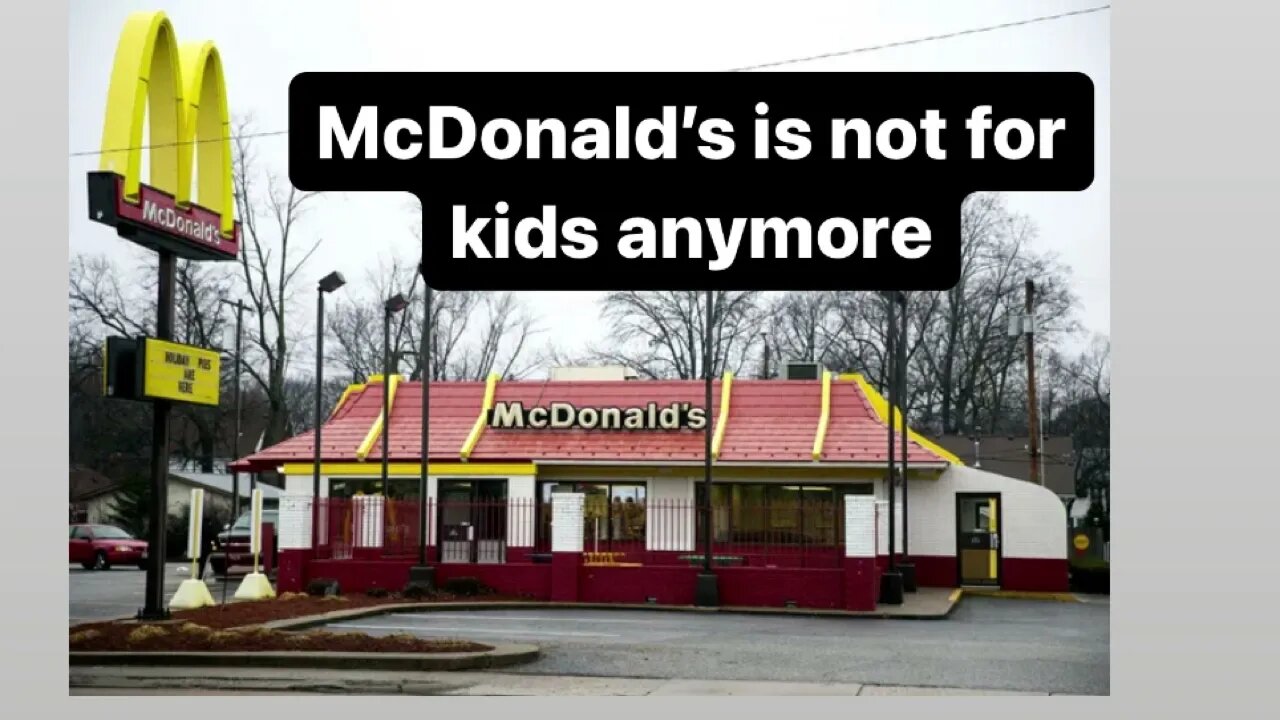 @McDonalds is not for kids anymore 😒