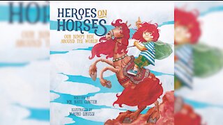 #5 Children's Book -- Heroes on Horses: Our bumpy ride around the world!