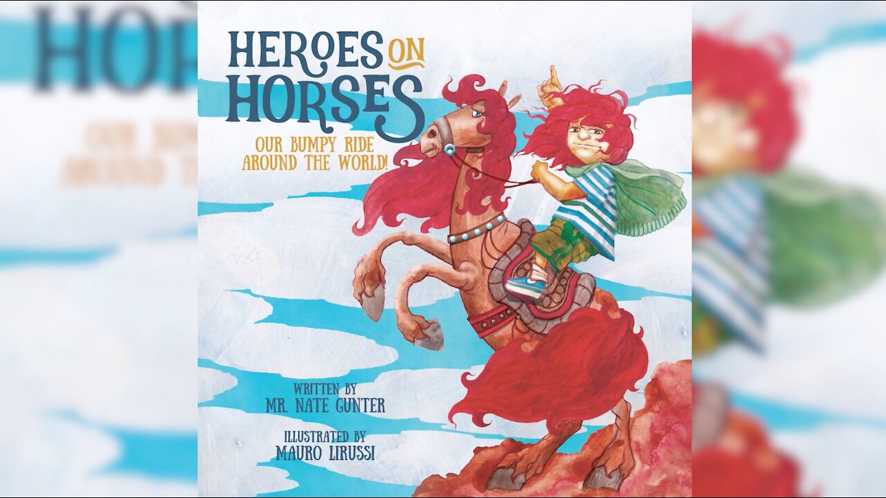 #5 Children's Book -- Heroes on Horses: Our bumpy ride around the world!